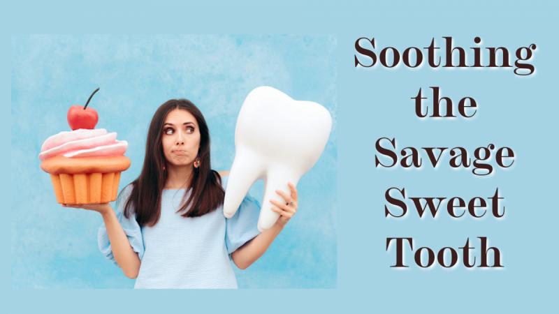 Soothing the Savage Sweet Tooth: Overcoming the Addiction to Unhealthy Drinks and Snacks